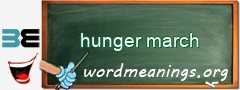 WordMeaning blackboard for hunger march